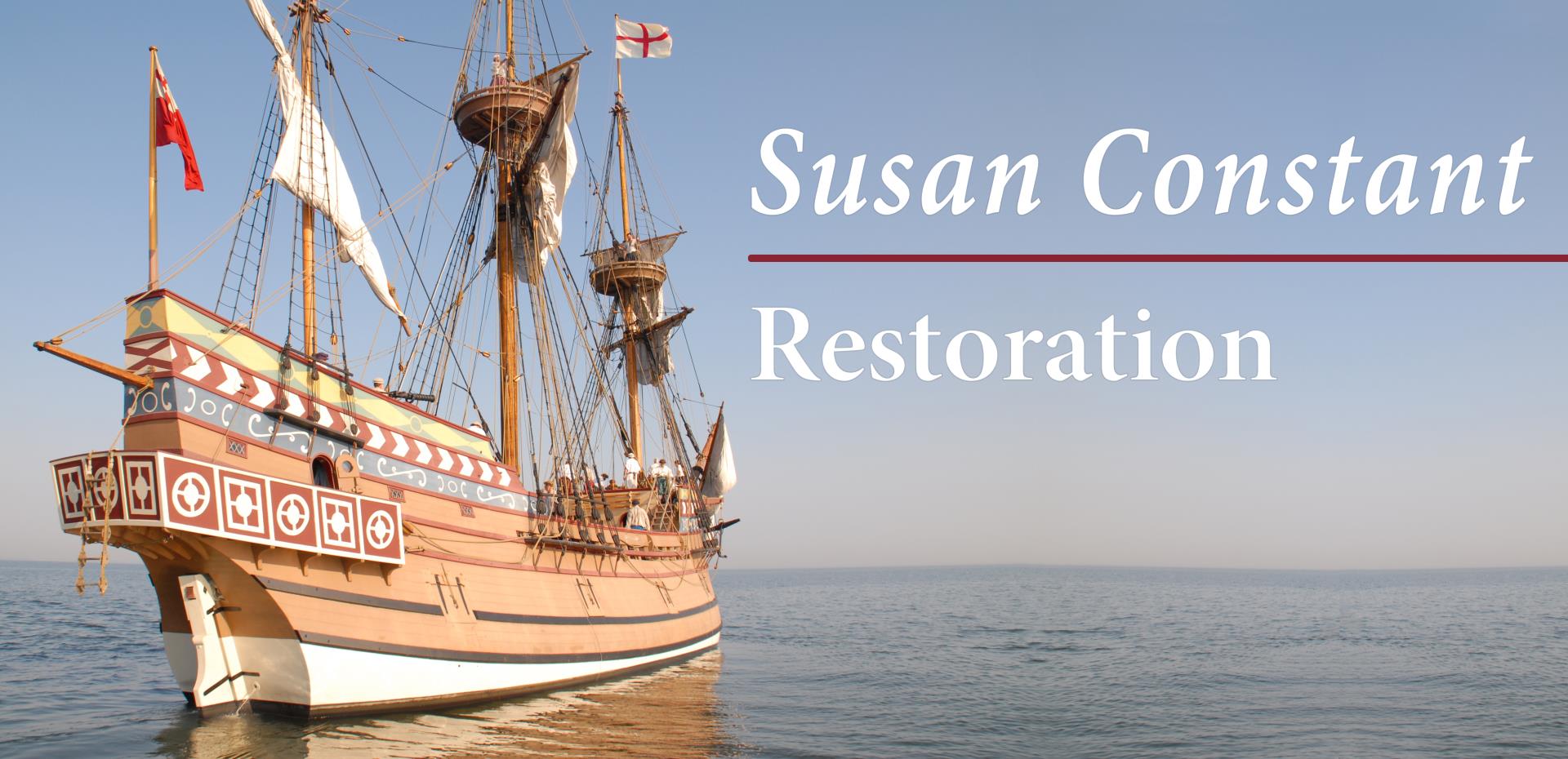 The Susan Constant ship and text "Susan Constant Restoration"